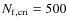 $N_{\rm f,cri}=500$