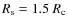 $R_{\rm s}=1.5~R_{\rm c}$