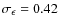$\sigma_\epsilon=0.42 $