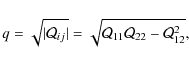 \begin{displaymath}
q= \sqrt{\vert\mathcal Q_{ij}\vert} = \sqrt{\mathcal Q_{11} \mathcal Q_{22} - \mathcal Q_{12}^2},
\end{displaymath}