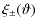 $\displaystyle \xi_{\pm} (\vartheta)$