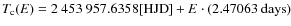 $T_{\rm c}(E) = 2~453~957.6358 [{\rm HJD}] + E\cdot(2.47063 \ {\rm days})$