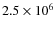 $2.5\times 10^{6}$