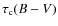 $\tau_{\rm c}(B-V)$