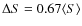 $\Delta S= 0.67 \langle S \rangle$