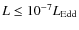 $L\leq 10^{-7}L_{\rm {Edd}}$