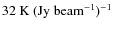 $32~{\rm K~(Jy~beam^{-1})^{-1}}$