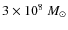 $3 \times 10^8~{M_{\odot}}$