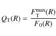 \begin{displaymath}Q_{\rm T}(R) = {F_{\rm T}^{\max}(R) \over F_0(R)}
\end{displaymath}