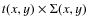 $t(x,y)\times \Sigma(x,y)$