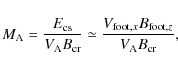 \begin{displaymath}M_{\rm {A}} = \frac{{E_{\rm {cs}} }} {{V_{\rm {A}} B_{\rm {cr...
...\rm foot},x}
B_{{\rm foot},z}}} {{V_{\rm {A}} B_{\rm {cr}}}} ,
\end{displaymath}