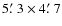 $5\hbox{$.\mkern-4mu^\prime$ }3\times4\hbox{$.\mkern-4mu^\prime$ }7$