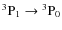 $^3{\rm P}_1\rightarrow{^3{\rm P}_0}$