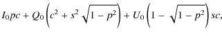 $\displaystyle I_0pc + Q_0\left(c^2+s^2\sqrt{1-p^2}\right)
+ U_0\left(1-\sqrt{1-p^2}\right)sc,$