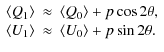 $\displaystyle \begin{array}{ccl}
\langle Q_1 \rangle &\approx& \langle Q_0\rang...
... \rangle &\approx& \langle U_0\rangle + p\sin 2\theta. \nonumber\\
\end{array}$