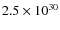 $2.5 \times10^{30}$