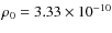 $\rho_0=3.33 \times
10^{-10}$