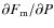 $\partial F_{\rm m}/\partial P$