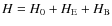 $H=H_0+H_{\rm E}+H_{\rm B}$