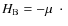 $H_{\rm B}=-{\textbf{{\em$\mu$ }}}\cdot{\textbf{{\emB}}}$