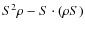 $S^2\rho-S\cdot(\rho S)$