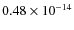 $0.48 \times 10^{\rm -14}$