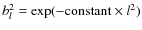 $b^2_l = \exp(-\mbox{constant} \times l^2)$