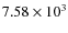 $7.58\times10^{3}$