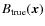 $B_{\rm true}(\vec{x})$
