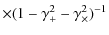 $\displaystyle \times ({1-\gamma_+^2 - \gamma_\times^2})^{-1}$