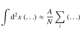 \begin{displaymath}\int {\rm d}^2x \ (\dots) \approx \frac{A}{N} \sum_i \ (\dots)
\end{displaymath}