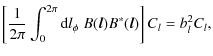 $\displaystyle \left[ \frac{1}{2\pi} \int_0^{2\pi} {\rm d}l_\phi \ B(\vec{l}) B^*(\vec{l}) \right] C_l = b^2_l C_l,$