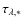 $\tau _{\lambda ,*}$