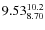 $\rm 9.53_{8.70}^{10.2}$