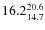 $\rm 16.2_{14.7}^{20.6}$