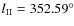 $l_{{\rm II}} = 352.59^{\circ}$