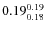$\rm0.19_{0.18}^{0.19}$