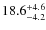 $18.6^{\rm +4.6}_{-4.2}$