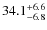 $34.1^{\rm +6.6}_{-6.8}$
