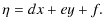 $\displaystyle \eta = dx + ey + f.$