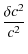 $\displaystyle {\delta c^2\over c^2}$