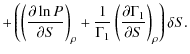 $\displaystyle +\left(\left({\partial \ln P\over\partial S}\right)_\rho+
{1\over\Gamma_1}\left({\partial \Gamma_1\over\partial S}\right)_\rho\right)\delta S.$