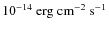 ${\rm 10^{-14}~erg~cm^{-2}~s^{-1}}$