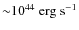 ${\sim}10^{44}~{\rm erg~s^{-1}}$