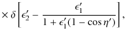 $\displaystyle \times ~ \delta \left[\epsilon_2' - \frac {\epsilon_1'}{1 + \epsilon_1'(1 - \cos\eta')}\right],$