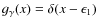 $g_\gamma(x)=\delta(x-\epsilon_1)$