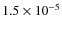 $1.5\times10^{-5}$