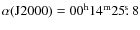 $\alpha({\rm J2000})=00^{\rm h}14^{\rm m}25\hbox{$.\!\!^{\rm s}$ }8$