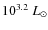 $10^{3.2} ~L_{\odot}$