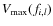 $V_{\rm max}(f_{i,l})$